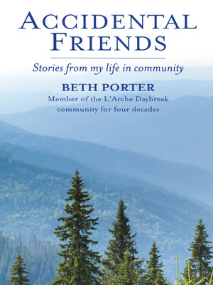 cover image of Accidental Friends: Stories from my life in community